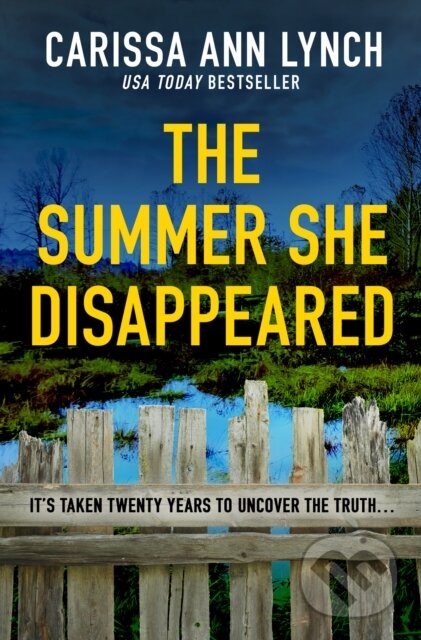 Kniha: The Summer She Disappeared (Carissa Ann Lynch). One More Chapter, 2023 Kniha: The Summer She Disappeared (Carissa Ann Lynch). One More Chapter, 2023
