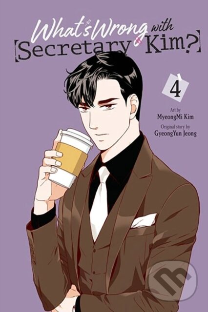 Kniha: What's Wrong with Secretary Kim?, Vol. 4 (GyeongYun Jeong, Chana Conley a MyeongMi Kim). Yen Press, 2024 Kniha: What's Wrong with Secretary Kim?, Vol. 4 (GyeongYun Jeong, Chana Conley a MyeongMi Kim). Yen Press, 2024