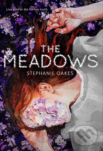Kniha: The Meadows (Stephanie Oakes). , 2024 Kniha: The Meadows (Stephanie Oakes). , 2024