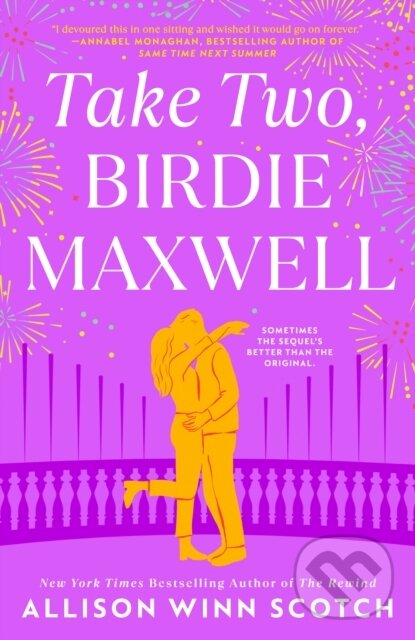 Kniha: Take Two, Birdie Maxwell (Allison Winn Scotch). Berkley Books, 2024 Kniha: Take Two, Birdie Maxwell (Allison Winn Scotch). Berkley Books, 2024