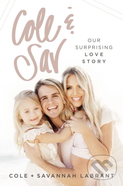 Kniha: Cole and Sav (Cole LaBrant a Savannah LaBrant). Thomas Nelson Publishers, 2021 Kniha: Cole and Sav (Cole LaBrant a Savannah LaBrant). Thomas Nelson Publishers, 2021