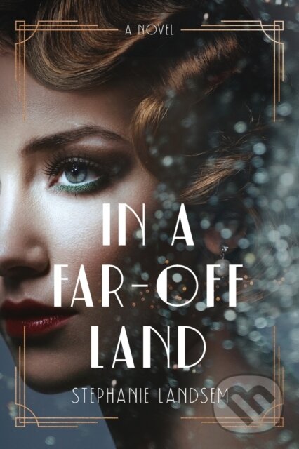 Kniha: In a Far-Off Land (Stephanie Landsem). Tyndale House Publishers, 2021 Kniha: In a Far-Off Land (Stephanie Landsem). Tyndale House Publishers, 2021