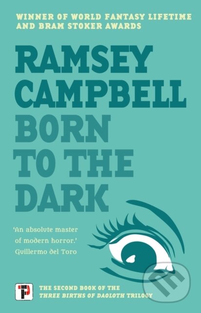 Kniha: Born to the Dark (Ramsey Campbell). , 2021 Kniha: Born to the Dark (Ramsey Campbell). , 2021