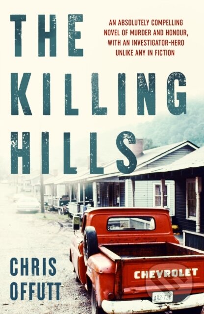 Kniha: The Killing Hills (Chris Offutt). No Exit, 2021 Kniha: The Killing Hills (Chris Offutt). No Exit, 2021