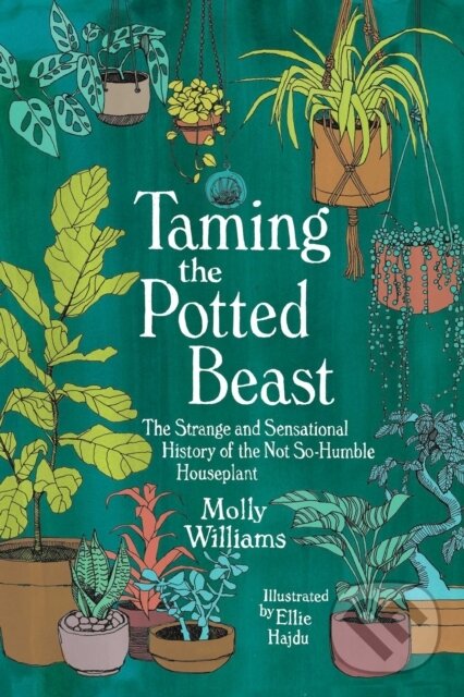 Kniha: Taming the Potted Beast (Molly Williams). Andrews McMeel, 2022 Kniha: Taming the Potted Beast (Molly Williams). Andrews McMeel, 2022