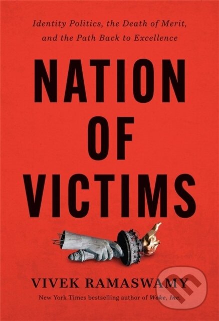 Kniha: Nation of Victims (Vivek Ramaswamy). Center Street, 2022 Kniha: Nation of Victims (Vivek Ramaswamy). Center Street, 2022