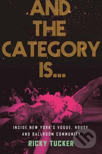 Kniha: And the Category Is. (Ricky Tucker). Beacon Press, 2022 Kniha: And the Category Is. (Ricky Tucker). Beacon Press, 2022