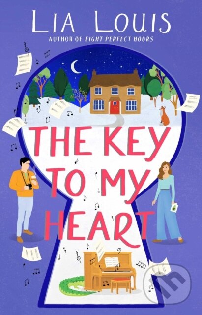 Kniha: The Key to My Heart (Lia Louis). Atria/Emily Bestler Books, 2022 Kniha: The Key to My Heart (Lia Louis). Atria/Emily Bestler Books, 2022