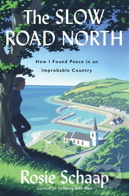 Kniha: The Slow Road North (Schaap Rosie). Mariner Books, 2025 Kniha: The Slow Road North (Schaap Rosie). Mariner Books, 2025