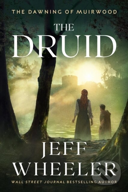 Kniha: The Druid (Jeff Wheeler). , 2022 Kniha: The Druid (Jeff Wheeler). , 2022