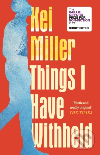 Kniha: Things I Have Withheld (Kei Miller). Canongate Books, 2022 Kniha: Things I Have Withheld (Kei Miller). Canongate Books, 2022