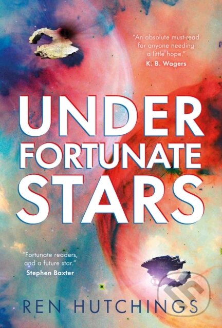 Kniha: Under Fortunate Stars (Ren Hutchings). Solaris, 2022 Kniha: Under Fortunate Stars (Ren Hutchings). Solaris, 2022