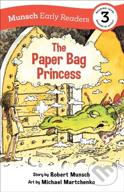 Kniha: The Paper Bag Princess Early Reader (Robert Munsch). Annick, 2022 Kniha: The Paper Bag Princess Early Reader (Robert Munsch). Annick, 2022