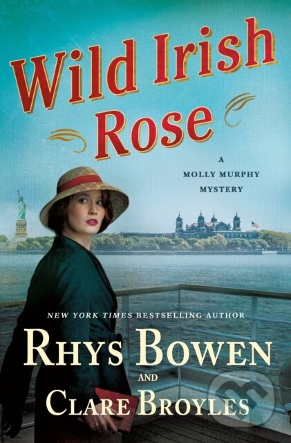 Kniha: Wild Irish Rose (Clare Broyles a Rhys Bowen). St. Martin´s Press, 2022 Kniha: Wild Irish Rose (Clare Broyles a Rhys Bowen). St. Martin´s Press, 2022