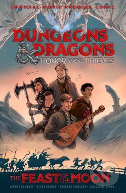 Kniha: Dungeons & Dragons: Honor Among Thieves (Ellen Boener a Jeremy Lambert). Idea & Design Works, 2023 Kniha: Dungeons & Dragons: Honor Among Thieves (Ellen Boener a Jeremy Lambert). Idea & Design Works, 2023