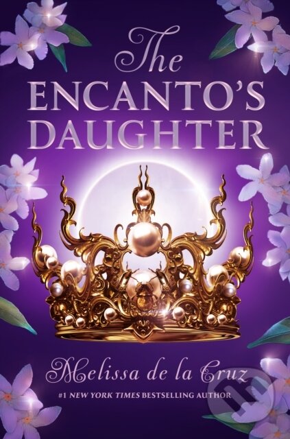 Kniha: The Encanto's Daughter (Melissa de la Cruz). , 2024 Kniha: The Encanto's Daughter (Melissa de la Cruz). , 2024
