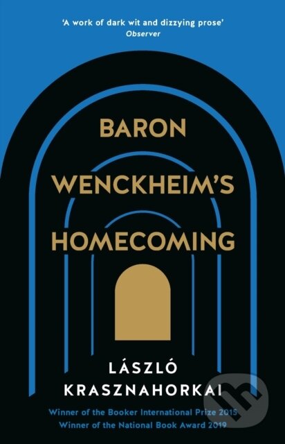 Kniha: Baron Wenckheim's Homecoming (Laszlo Krasznahorkai). Tuskar Rock Press, 2021 Kniha: Baron Wenckheim's Homecoming (Laszlo Krasznahorkai). Tuskar Rock Press, 2021