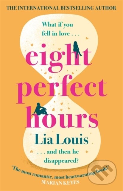 Kniha: Eight Perfect Hours (Lia Louis). Orion, 2021 Kniha: Eight Perfect Hours (Lia Louis). Orion, 2021