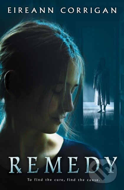 Kniha: Remedy (Eireann Corrigan). Scholastic, 2021 Kniha: Remedy (Eireann Corrigan). Scholastic, 2021
