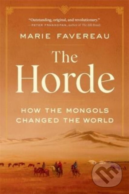 Kniha: The Horde (Marie Favereau). Harvard University Press, 2022 Kniha: The Horde (Marie Favereau). Harvard University Press, 2022