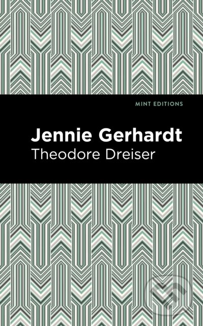 Kniha: Jennie Gerhardt (Theodore Dreiser). West Margin Press, 2022 Kniha: Jennie Gerhardt (Theodore Dreiser). West Margin Press, 2022
