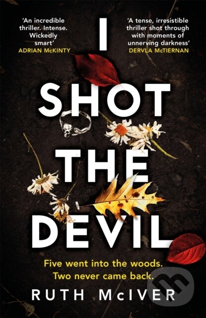 Kniha: I Shot the Devil (Ruth Mciver). Tinder, 2022 Kniha: I Shot the Devil (Ruth Mciver). Tinder, 2022