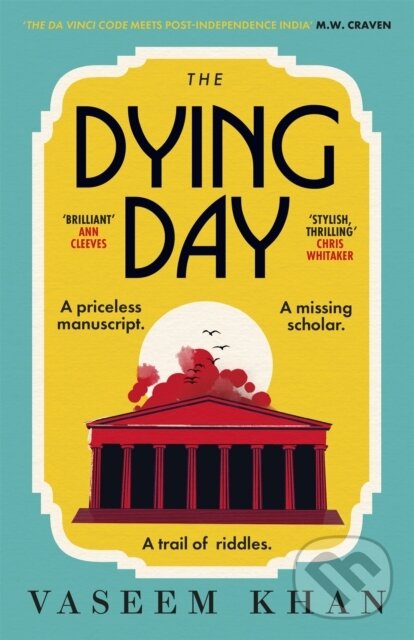 Kniha: The Dying Day (Vaseem Khan). Hodder Paperback, 2022 Kniha: The Dying Day (Vaseem Khan). Hodder Paperback, 2022