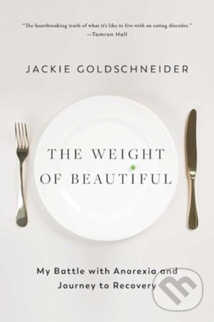 Kniha: The Weight of Beautiful (Jackie Goldschneider). Gallery, 2025 Kniha: The Weight of Beautiful (Jackie Goldschneider). Gallery, 2025