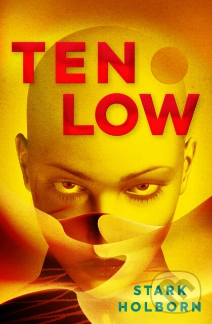 Kniha: The Factus Sequence - Ten Low (Stark Holborn). Titan Books, 2021 Kniha: The Factus Sequence - Ten Low (Stark Holborn). Titan Books, 2021