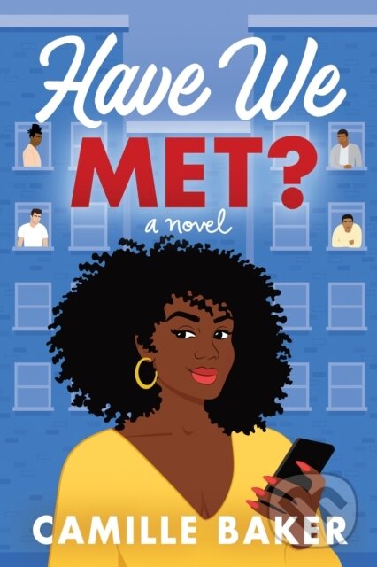 Kniha: Have We Met? (Camille Baker). Lake Union Publishing, 2021 Kniha: Have We Met? (Camille Baker). Lake Union Publishing, 2021