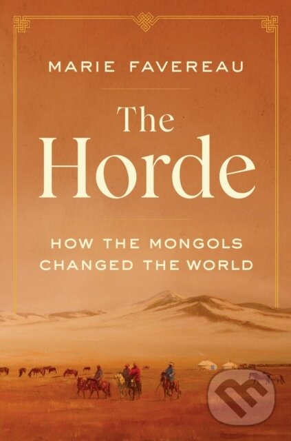 Kniha: The Horde (Marie Favereau). Harvard University Press, 2021 Kniha: The Horde (Marie Favereau). Harvard University Press, 2021