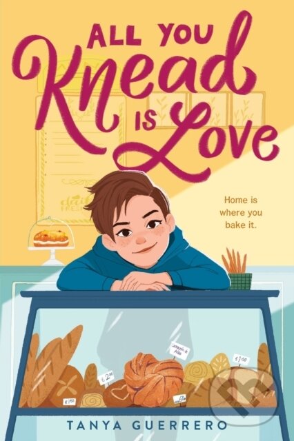 Kniha: All You Knead Is Love (Tanya Guerrero). Square Fish, 2022 Kniha: All You Knead Is Love (Tanya Guerrero). Square Fish, 2022