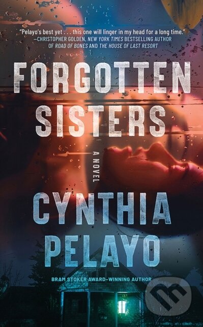 Kniha: Forgotten Sisters (Cynthia Pelayo). Thomas & Mercer, 2024 Kniha: Forgotten Sisters (Cynthia Pelayo). Thomas & Mercer, 2024