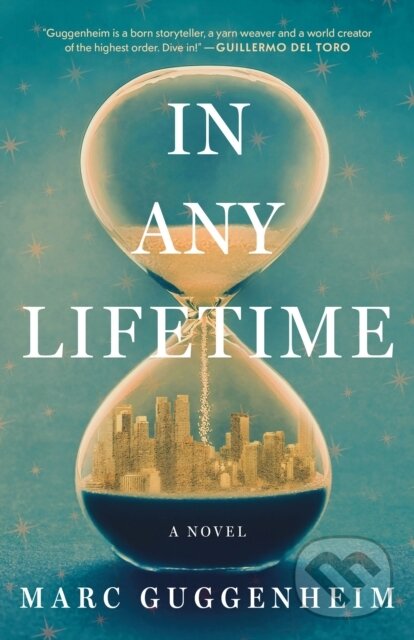 Kniha: In Any Lifetime (Marc Guggenheim). Lake Union Publishing, 2024 Kniha: In Any Lifetime (Marc Guggenheim). Lake Union Publishing, 2024
