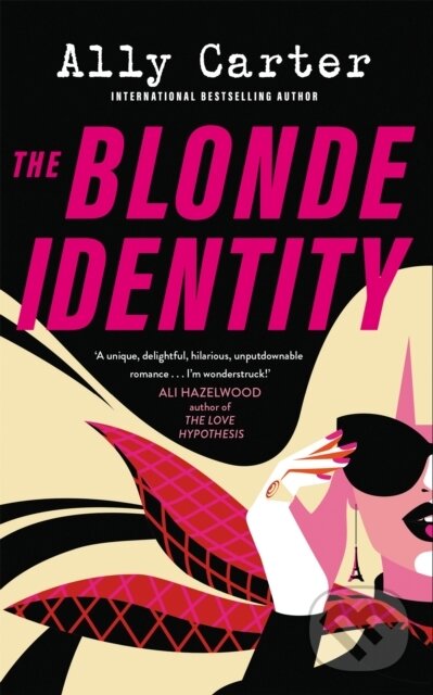 Kniha: The Blonde Identity (Ally Carter). Pan Books, 2024 Kniha: The Blonde Identity (Ally Carter). Pan Books, 2024