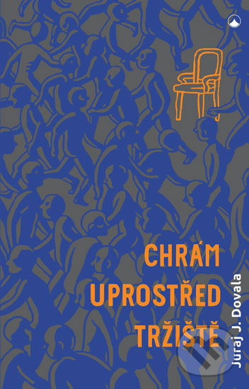 Kniha: Chrám uprostřed tržiště (Jordán Juraj Dovala). Karmelitánské nakladatelství, 2017 Kniha: Chrám uprostřed tržiště (Jordán Juraj Dovala). Karmelitánské nakladatelství, 2017