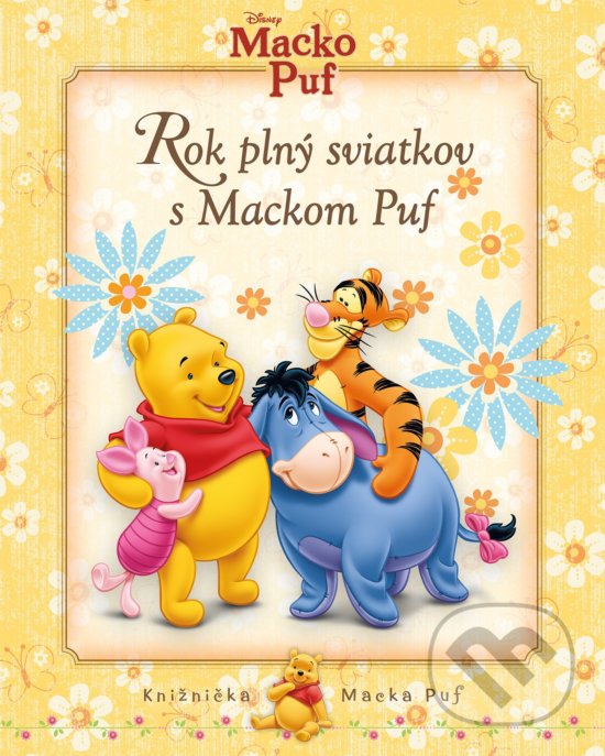 Kniha: Macko Puf: Rok plný sviatkov s Mackom Puf (Egmont SK). Egmont SK, 2017 Kniha: Macko Puf: Rok plný sviatkov s Mackom Puf (Egmont SK). Egmont SK, 2017