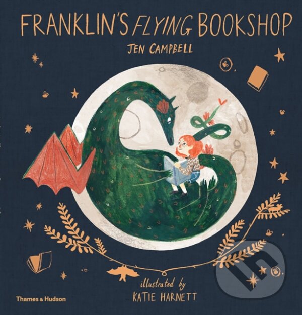 Kniha: Franklins Flying Bookshop (Jen Campbell). Thames & Hudson, 2017 Kniha: Franklins Flying Bookshop (Jen Campbell). Thames & Hudson, 2017