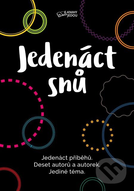 E-kniha: Jedenáct snů (Autorský kolektiv). E-knihy jedou E-kniha: Jedenáct snů (Autorský kolektiv). E-knihy jedou
