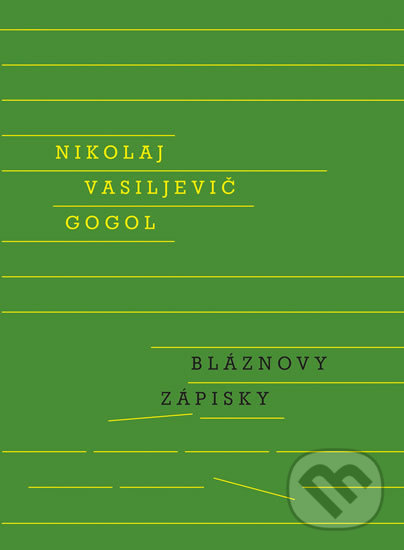Kniha: Bláznovy zápisky (Nikolaj Vasiljevič Gogol). Odeon CZ, 2017 Kniha: Bláznovy zápisky (Nikolaj Vasiljevič Gogol). Odeon CZ, 2017
