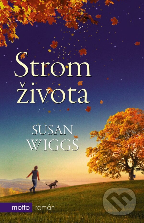 Strom života - Susan Wiggs, Motto, 2017