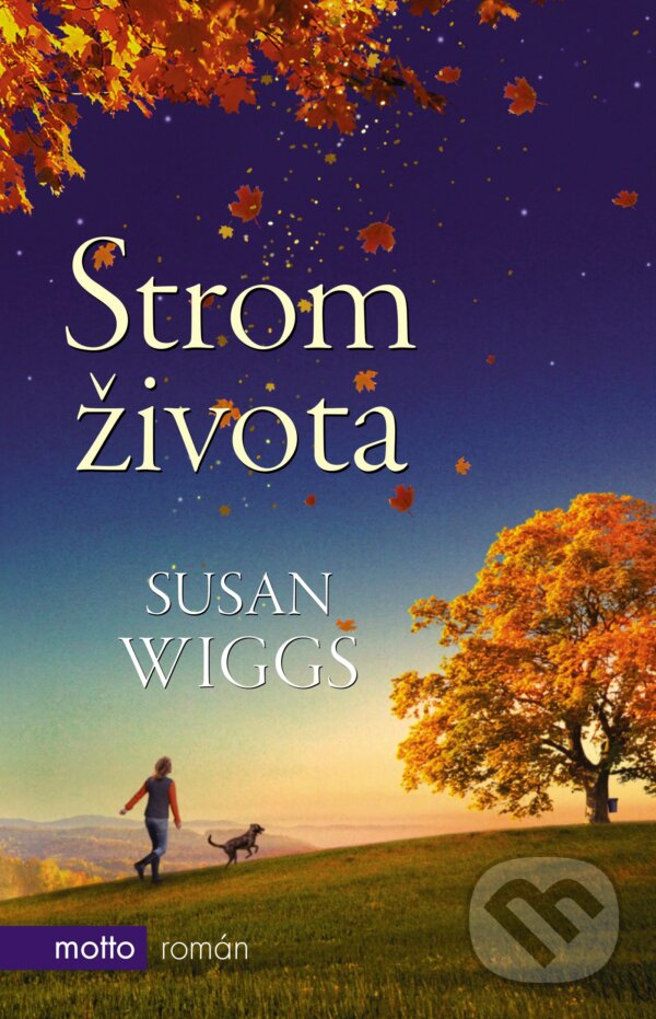 Kniha: Strom života (Susan Wiggs). Motto, 2017 Kniha: Strom života (Susan Wiggs). Motto, 2017