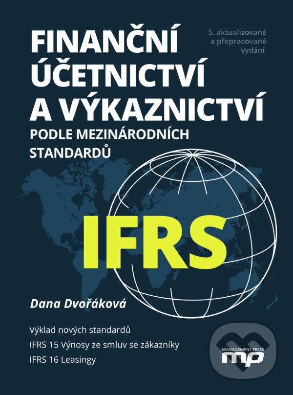 Kniha: Finanční účetnictví a výkaznictví (Dana Dvořáková). Management Press, 2017 Kniha: Finanční účetnictví a výkaznictví (Dana Dvořáková). Management Press, 2017