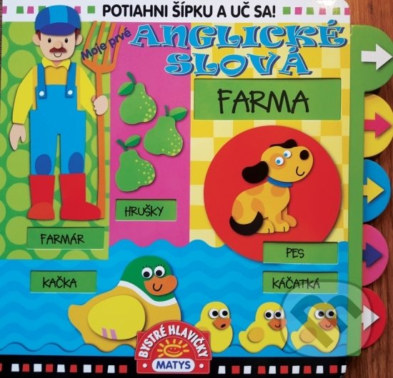 Kniha: Moje prvé anglické slová - Farma (Matys). Matys, 2017 Kniha: Moje prvé anglické slová - Farma (Matys). Matys, 2017