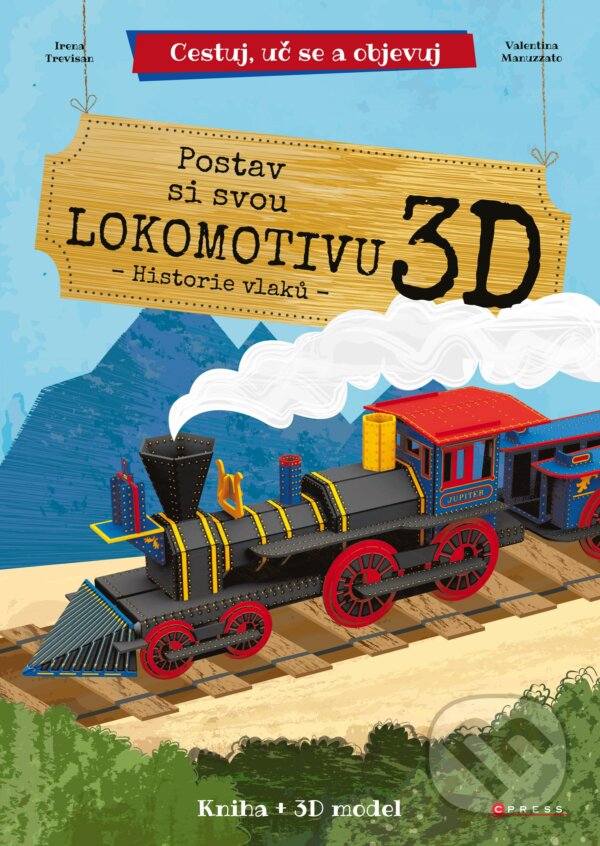 Postav si svou lokomotivu 3D (Irena Trevisan). CPRESS, 2017 Postav si svou lokomotivu 3D (Irena Trevisan). CPRESS, 2017