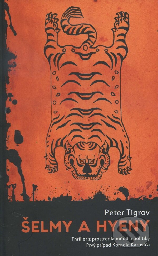 Kniha: Šelmy a hyeny (Peter Tigrov). Pegart, 2017 Kniha: Šelmy a hyeny (Peter Tigrov). Pegart, 2017