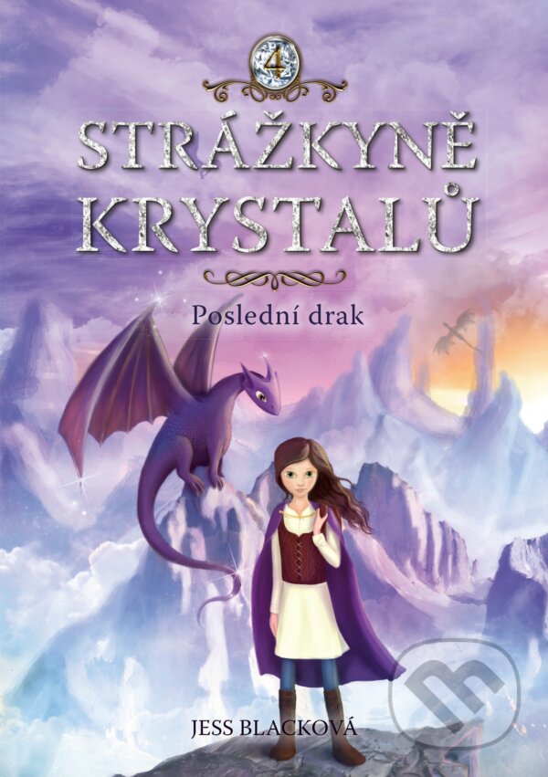 Kniha: Strážkyně krystalů: Poslední drak (Jess Black). CPRESS, 2017 Kniha: Strážkyně krystalů: Poslední drak (Jess Black). CPRESS, 2017