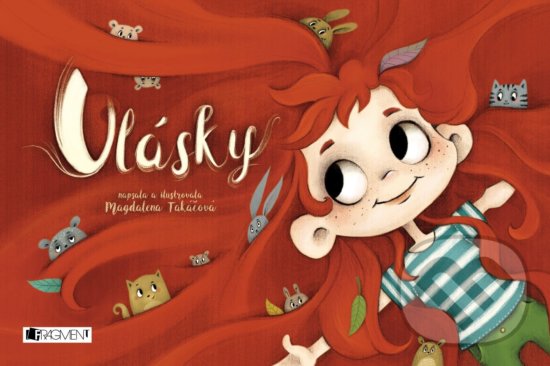 Kniha: Vlásky (Magdalena Takáčová). Nakladatelství Fragment, 2017 Kniha: Vlásky (Magdalena Takáčová). Nakladatelství Fragment, 2017