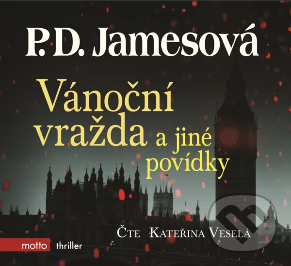Audiokniha: Vánoční vražda a jiné povídky (P.D. James). Motto, 2017 Audiokniha: Vánoční vražda a jiné povídky (P.D. James). Motto, 2017