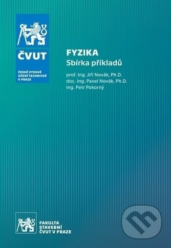 Kniha: Fyzika (Jiří Novák). ČVUT, 2017 Kniha: Fyzika (Jiří Novák). ČVUT, 2017